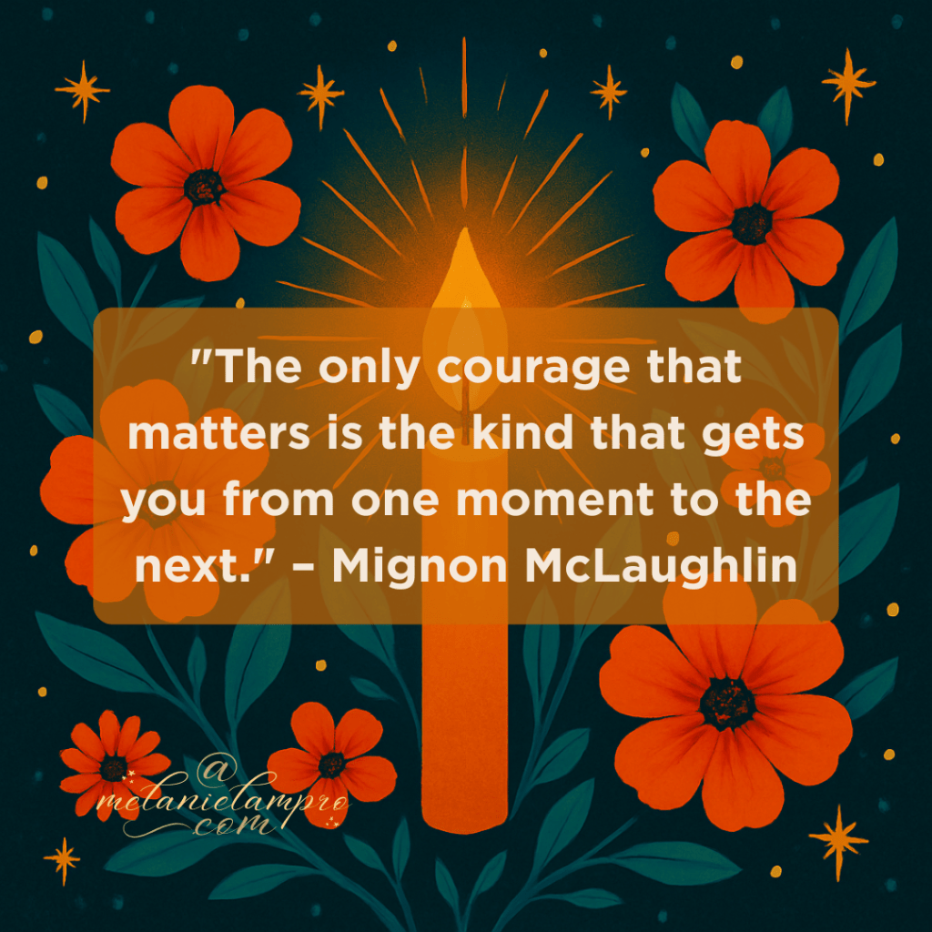 AI-generated square folk-art style illustration: a glowing golden candle flame radiating light, surrounded by coral and orange flowers with teal leaves on a dark background. Artistic, uplifting, and symbolic of moment-to-moment courage.